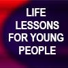 Life Lessons for Young People